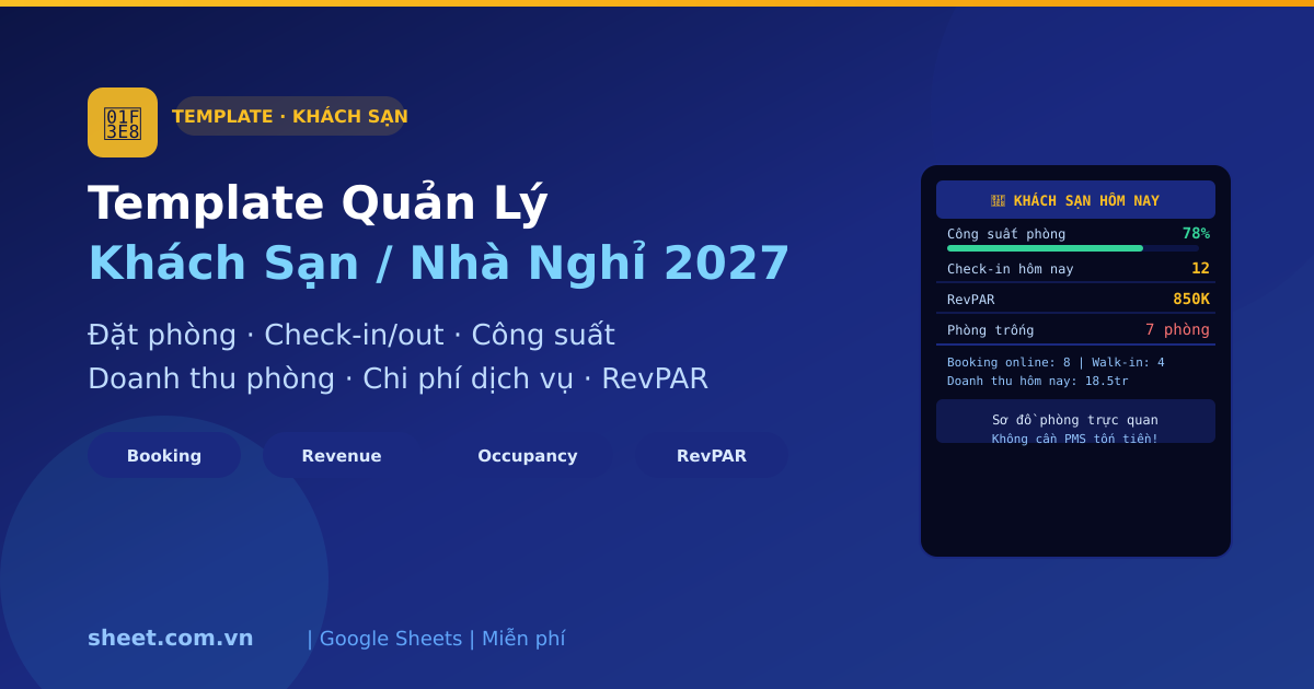 Template Google Sheets Quản Lý Khách Sạn và Nhà Nghỉ 2027: Đặt Phòng và Doanh Thu