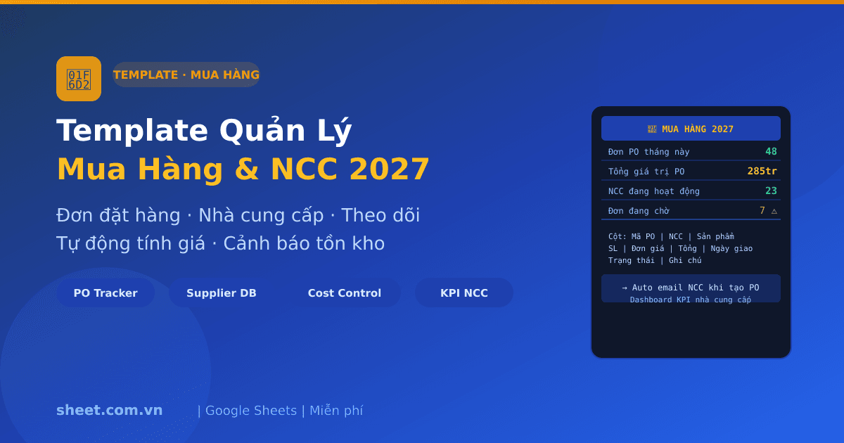 Template Google Sheets Quản Lý Mua Hàng và Nhà Cung Cấp 2027: Tối Ưu Chi Phí Procurement